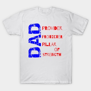 DAD Provider Protector Pillar of Strength T-Shirt